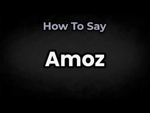 How To Pronounce Amoz? (CORRECTLY) Meaning & Pronunciation