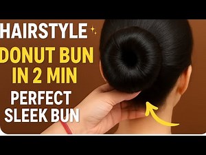 “Easy & Elegant Donut Bun Hairstyle | Step by Step Tutorial”