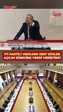 İYİ Partili Milletvekili Ömer Karakaş, TBMM'de açılım sürecine sert sözler söyledi