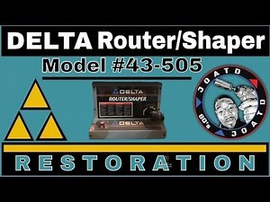 Delta Router / Shaper 43-505 Restoration
