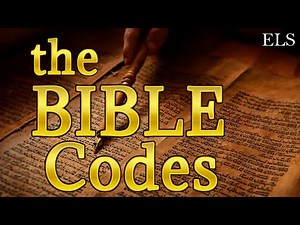 the BIBLE Codes -- hidden messages found in Scripture