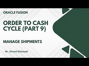 Oracle Fusion Order To Cash Cycle Part9 (Manage Shipments)