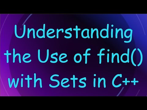 Understanding the Use of find() with Sets in C+ +