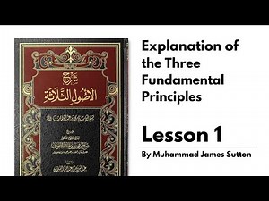 Explanation of the Three Fundamental Principles: Lesson 1