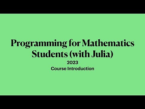 Course Introduction, MATH2504, Programming for mathematicians with Julia