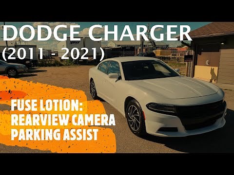 Dodge Charger - PARK ASSIST & REAR VIEW BACKUP CAMERA FUSE LOCATION (2011 - 2021)