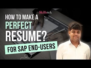 How to make a Perfect Resume for SAP End-User Jobs? | How to Get your CV Shortlisted?