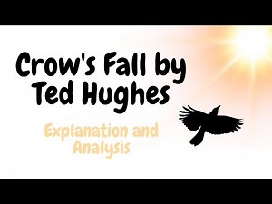Crow’s Fall by Ted Hughes | Explanation and Analysis