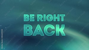 stream overlay be right back aurora, social network concept, modern brb intermission scene