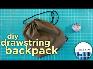 How to Sew a Drawstring Backpack: An Easy Drawstring Bag Tutorial | The Daily Sew