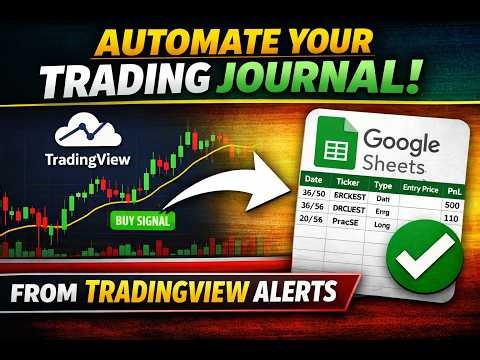 Automate Your Trading Journal From TradingView Alerts (Google Sheets + Apps Script)