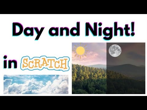 How to Capture the Day and Night Effect on scratch!