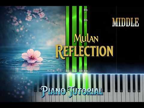 Reflection Mulan Middle Piano Tutorial