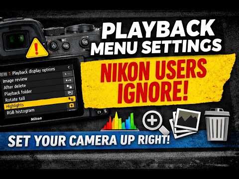 The Playback Menu Settings Nikon Users Ignore