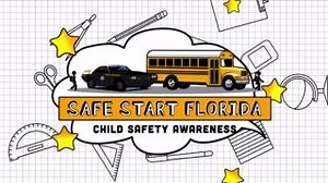 Have a safe school year! flhsmv.gov/SafeStartFlorida | Florida Department of Highway Safety and Motor Vehicles