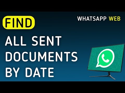 How To Find All the Sent Documents By Date On WhatsApp Web On PC (New Update)
