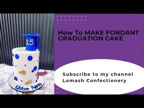HOW TO MAKE A GRADUATION FONDANT CAKE