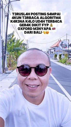 T3rusl4h posting s4mpai 4kun t3rbaca algoritm4 k4r3na k4lo ud4h terb4ca ger4k dikit fyp 💰 Oxford m3nyapa 🇬🇧 Dari Bali🫡😍 #reels #reelsviralシ #fyp #jangkauan | Asep Ilyas