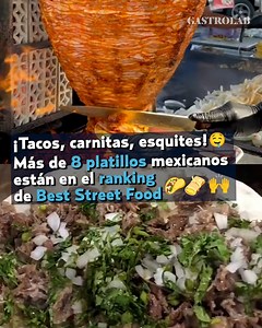 Más de 8 platillos mexicanos lograron colocarse en el ranking de Best Street Food que cataloga a los mejores alimentos y platillos a nivel mundial. 🇲🇽 🌮🌽 México fue el único país latinoamericano que logró estar dentro del top 10 de este top que incluye a todas las naciones del mundo. | El Heraldo de México