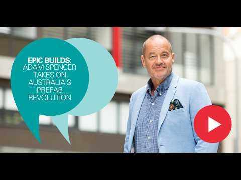 EPIC Builds: Adam Spencer Takes on Australia's Prefab Revolution