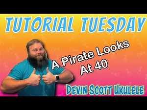 A Pirate Looks at 40 – Jimmy Buffett | Ukulele Tutorial (Tutorial Tuesday)