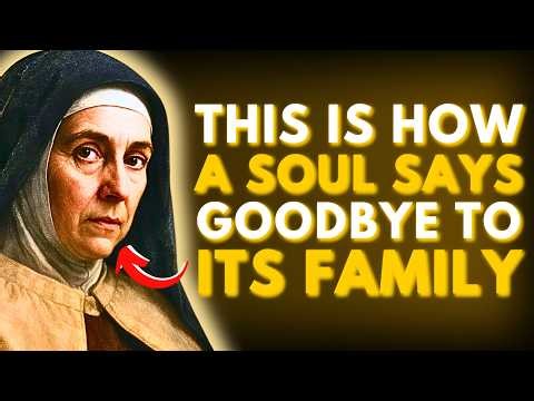 ⚠️SAINT TERESA REVEALED: HOW A SOUL SAYS GOODBYE TO FAMILY BEFORE DEPARTING — MOST NEVER KNOW!
