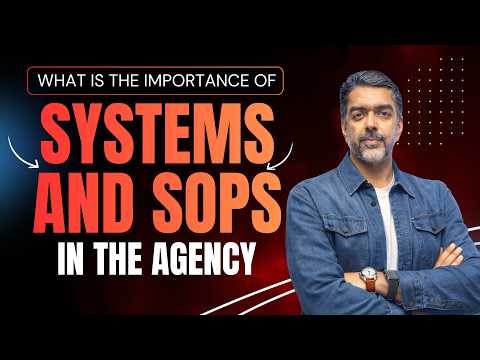 What is the importance of systems and sops in the agency? | Agency Truths | Avi Arya