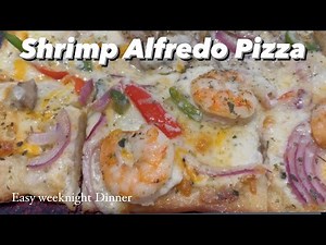 Shrimp Alfredo Pizza in 20 Minutes!
