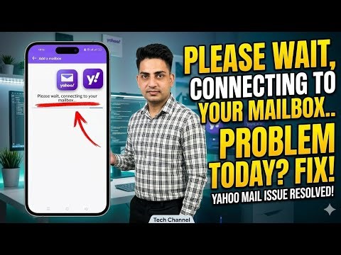 Please Wait, Connecting To Your Mail Box ... problem Today || Yahoo Mail Not Working Problem Today