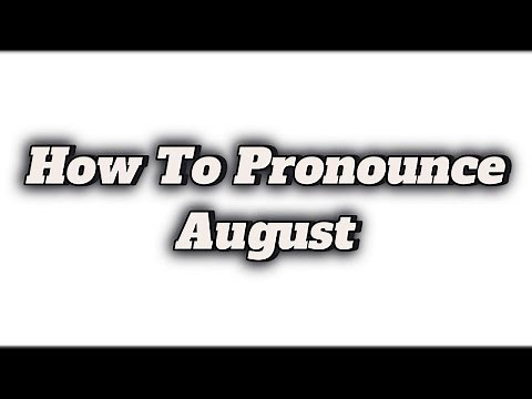 How To Pronounce August