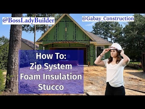 How To: Zip system | Foam Insulation | Stucco