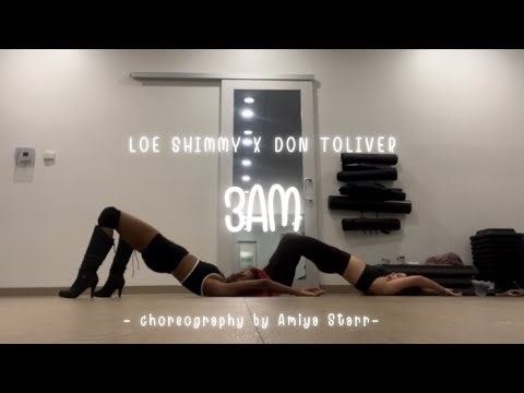 Loe Shimmy - 3am [ choreography by Amiya Starr ]