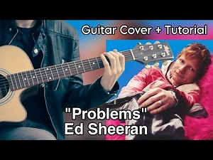 Ed Sheeran – Problems | Quick Guitar Chords | Cover + Tutorial