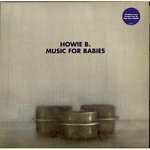 Howie B. - Music For Babies