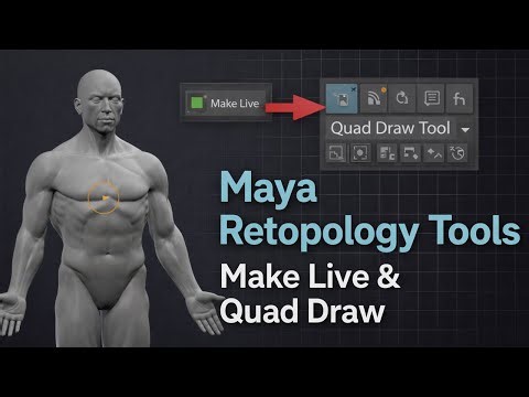 Maya Retopology Tools Explained – Make Live & Quad Draw Basics