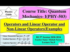 Linear and Non-linear operators l MSC, BS l Quantum Mechanics l Physics Guide