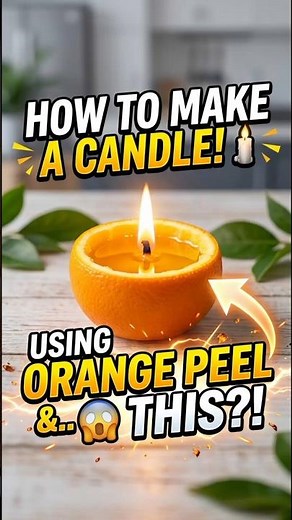 How to make a candle 🕯️ using a orange peel 😧