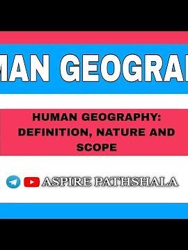 Human Geography : Definition, Nature and Scope Notes | Aspire Pathshala | #notes #studymaterial #new