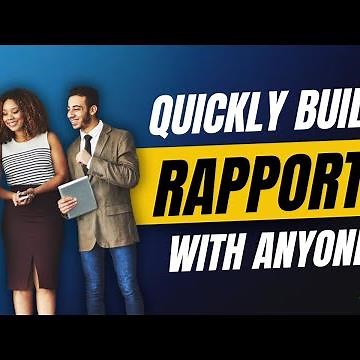 4 Top Tips to Connect and Build Rapport FAST With Anyone In Sales and Business