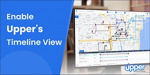 How to Scale Your Business With Timeline View - Upper Route Planner