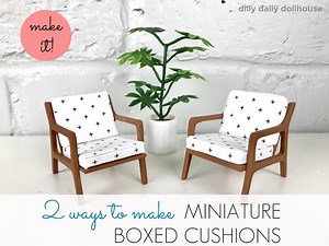 How to Make Miniature Boxed Cushions ~ 2 Ways
