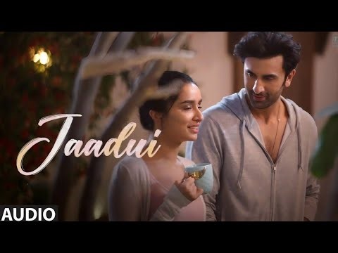 Jaadui (Audio)Ranbir, Shraddha | Pritam | Jubin Nautiyal | Amitabh B