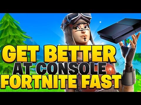 How To ACTUALLY Get Better At Console Fortnite FAST! (Fortnite PS4 + Xbox Tips)