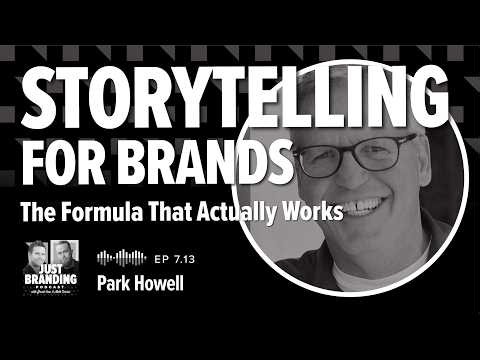 The Brand Storytelling Formula That Actually Works with Park Howell