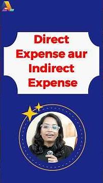 Direct Expenses vs Indirect Expenses | No More Confusion 😲