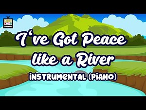 I've Got Peace like a River Instrumental (Piano) | LBCI KIDS - Lyric Video