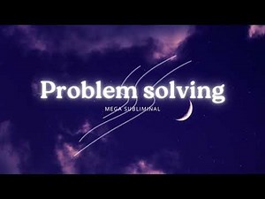 Powerful problem solving subliminal