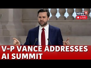 Paris AI Summit LIVE | Vice President JD Vance Address At Paris AI Summit 2025 | Vance LIVE | N18G