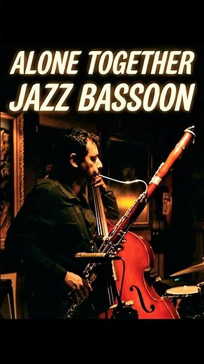 Can a Bassoon Play Jazz? "Alone Together" #bassoon
