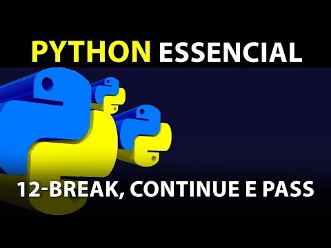 12 - Break, Continue e Pass - #Python Essencial